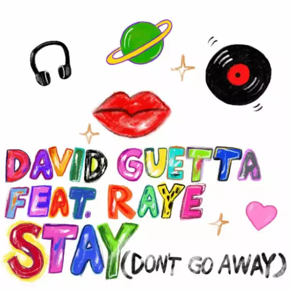 David Guetta - Stay (Don’t Go Away) ft. Raye